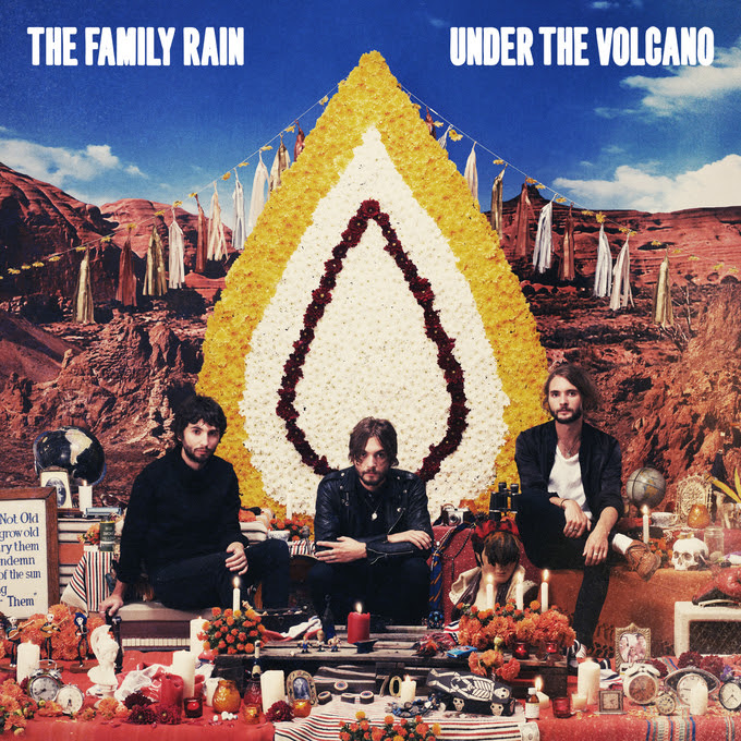 The Family Rain ‘Under the Volcano’