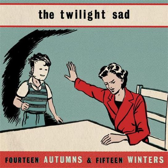 Reissue: The Twilight Sad ‘Fourteen Autumns and Fifteen Winters’