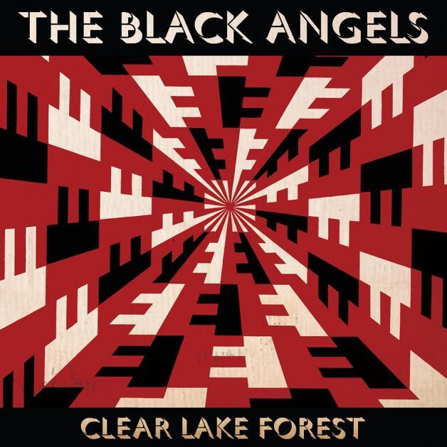 THE BLACK ANGELS ‘CLEAR LAKE FOREST’