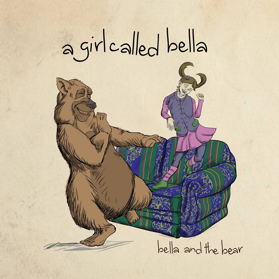 Bella and The Bear ‘A Girl Called Bella’
