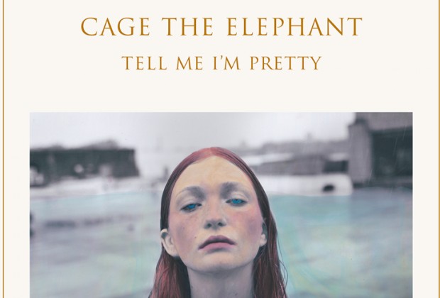 Cage The Elephant ‘Tell Me I’m Pretty’
