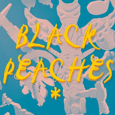 Black Peaches ‘Get Down You Dirty Rascals’