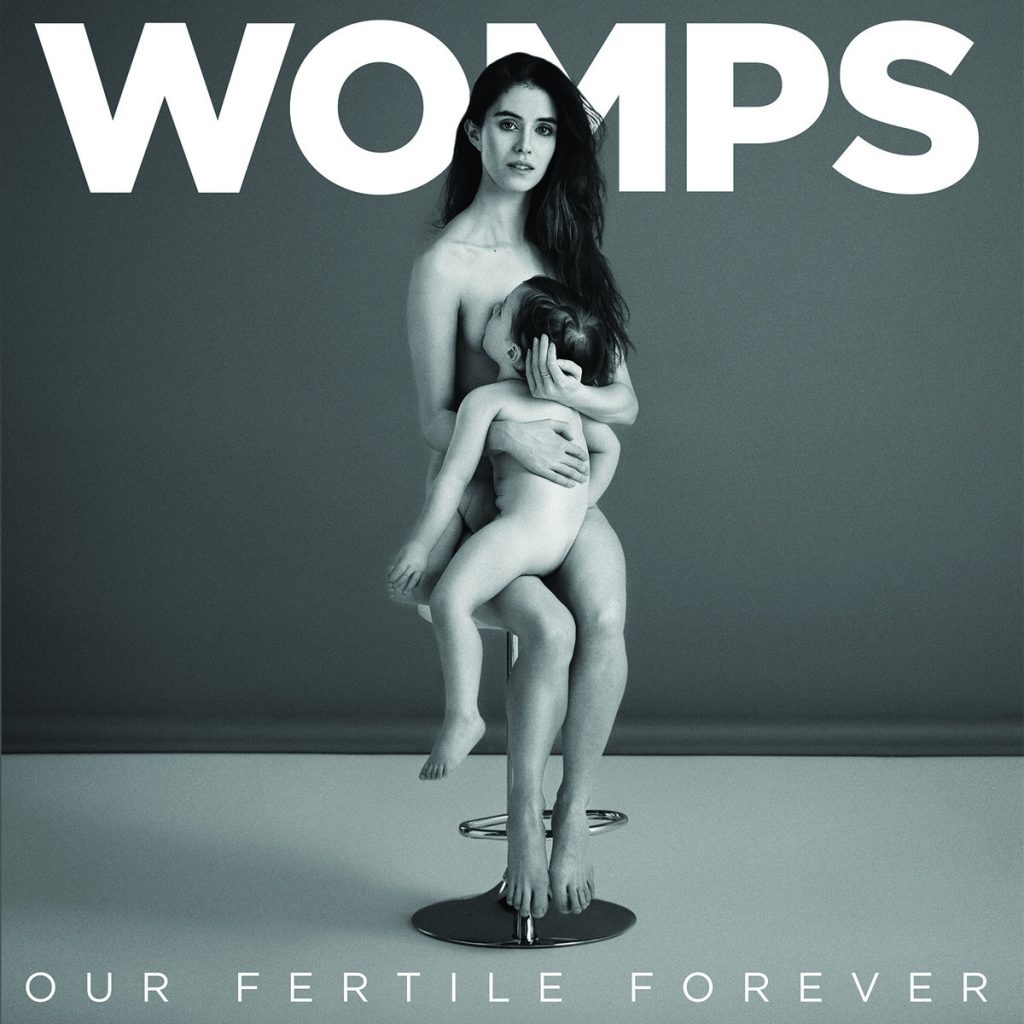 WOMPS – Our Fertile Forever