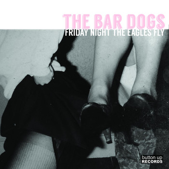 The Bar Dogs ‘Friday Night The Eagles Fly’